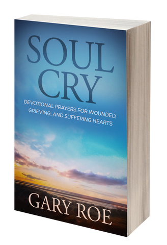 Soul Cry: Devotional Prayers for Wounded, Grieving, and Suffering Hearts
