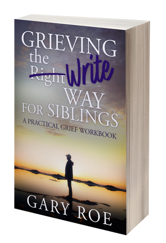 Grieving the Write Way for Siblings: A Practical Grief Workbook