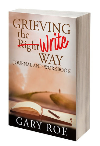 Grieving the Write Way - Journal and Workbook